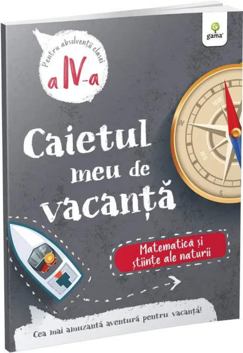 Coperta cărții Caietul meu de vacanță. Matematică și științe ale naturii (clasa a IV-a)