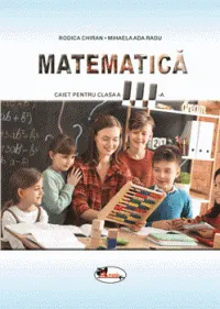 Coperta cărții Matematica. Caietul elevului pentru clasa a III-a