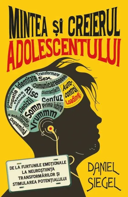 Coperta cărții Mintea si creierul adolescentului. De la furtunile emotionale la neurostiinta transformarilor si stimularea potentialului