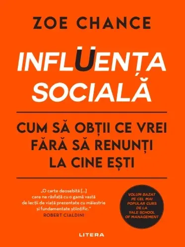 Coperta cărții Influența socială. Cum să obții ce vrei fără să renunți la cine ești