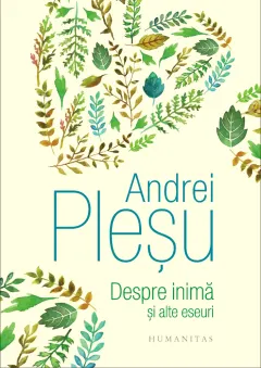Coperta cărții Despre inimă și alte eseuri