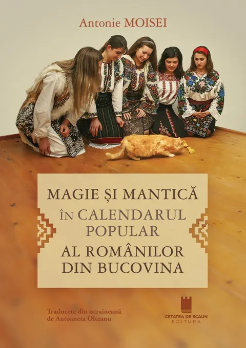 Coperta cărții Magie și mantică în calendarul popular al românilor din Bucovina