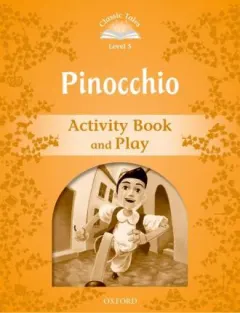 Coperta cărții Classic Tales Second Edition: Level 5: Pinocchio Activity Book & Play