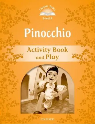 Coperta cărții Classic Tales Second Edition: Level 5: Pinocchio Activity Book & Play