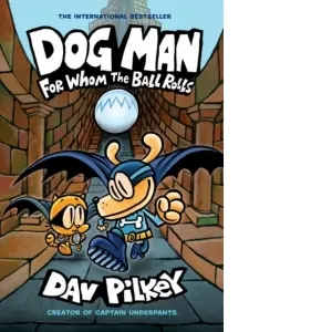 Coperta cărții Dog Man 7: For Whom the Ball Rolls