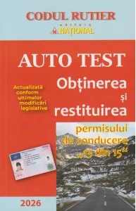 Coperta cărții Auto Test. Obtinerea si restituirea permisului de conducere, 13 din 15 (editie 2026)