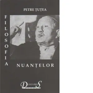 Coperta cărții Filosofia nuantelor. Scrieri filosofice I