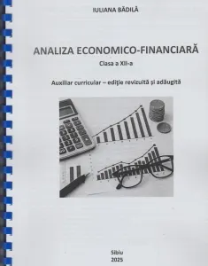 Coperta cărții Analiza economico-financiara. Clasa a XII-a. Auxiliar curricular, editie revizuita si adaugita