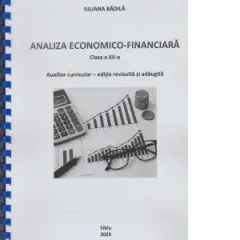 Coperta cărții Analiza economico-financiara. Clasa a XII-a. Auxiliar curricular, editie revizuita si adaugita