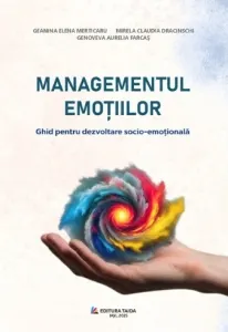 Coperta cărții Managementul emotiilor. Ghid pentru dezvoltarea socio-emotionala