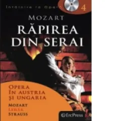 Coperta cărții Intalnire la Opera nr. 4 (DVD + carte). Mozart - Rapirea din Serai