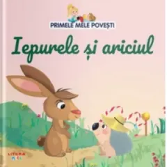 Coperta cărții Primele mele povesti. Iepurele si ariciul