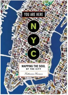 Coperta cărții NYC: you are here : mapping the soul of the city