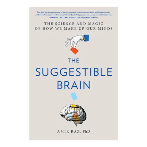 Coperta cărții The suggestible brain: the science and magic of how we make up our minds