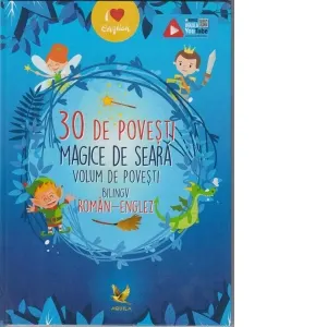 Coperta cărții 30 de povesti magice de seara. Volum de povesti bilingv roman- englez