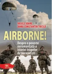 Coperta cărții Airborne! Despre o poveste neromantata a istoriei trupelor de parasutisti