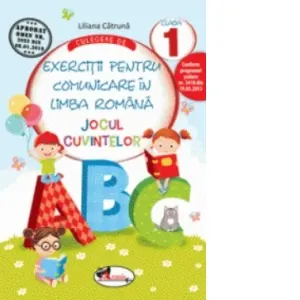 Coperta cărții Culegere de exercitii pentru comunicare in limba romana Jocul cuvintelor, clasa I