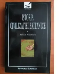 Coperta cărții Istoria civilizatiei britanice volumul I