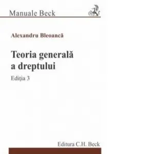 Coperta cărții Teoria generala a dreptului. Editia 3