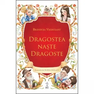 Coperta cărții Dragostea naste dragoste (contine CD Mp3)