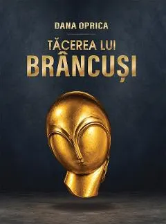 Coperta cărții Tacerea lui Brancusi. Album