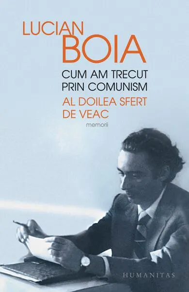 Coperta cărții Cum am trecut prin comunism. Al doilea sfert de veac