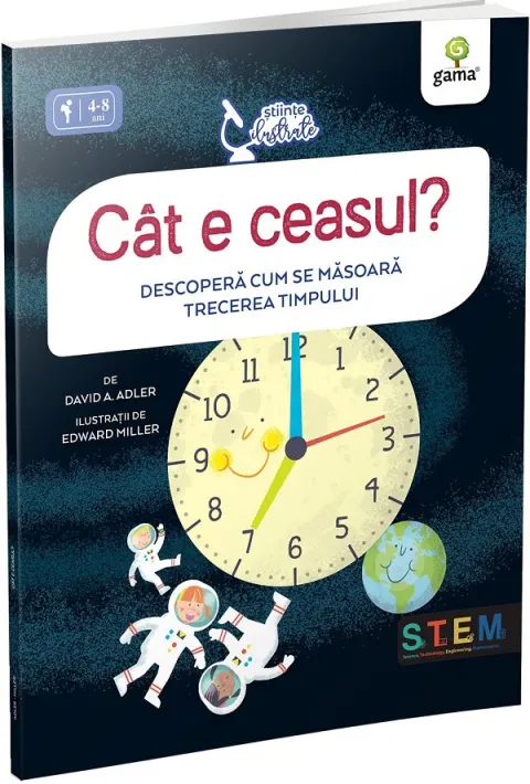 Coperta cărții Cat e ceasul? Descopera cum se masoara trecerea timpului