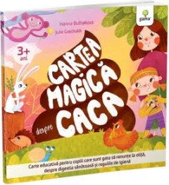 Coperta cărții Cartea magica despre caca (3+ ani)