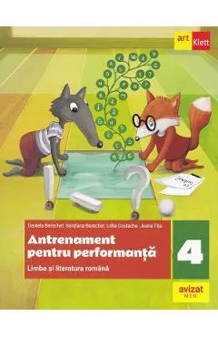 Coperta cărții Limba si literatura romana - Clasa 4 - Antrenament pentru performanta - Daniela Berechet, Gentiana Berechet, Jeana Tita, Lidia Costache