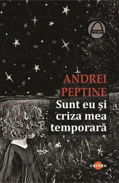 Coperta cărții Sunt eu și criza mea temporară