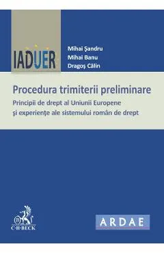 Coperta cărții Procedura trimiterii preliminare - Mihai Sandru, Mihai Banu, Dragos Calin