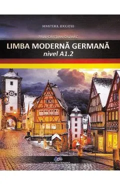 Coperta cărții Limba moderna germana. Nivel A1.2 - Manual - Paul-Cristian Calmac