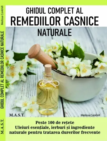 Coperta cărții Ghidul complet al remediilor casnice naturale
