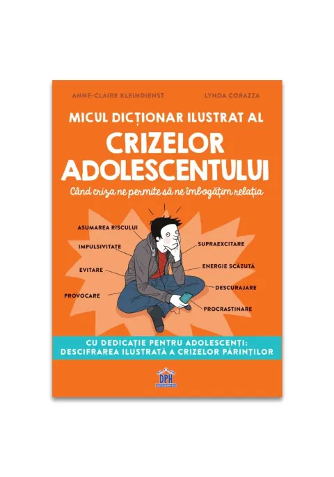 Coperta cărții Micul dicționar ilustrat al crizelor adolescentului