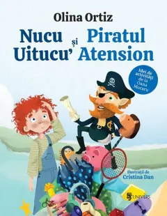 Coperta cărții Nucu Uitucu’ și piratul Atension