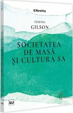 Coperta cărții Societatea de masa si cultura sa