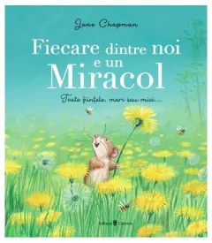 Coperta cărții Fiecare dintre noi e un miracol