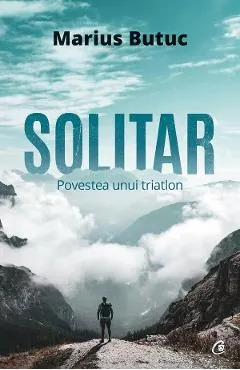 Coperta cărții Solitar. Povestea unui triatlon