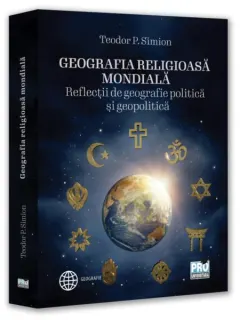 Coperta cărții Geografia religioasa mondiala. Reflectii de geografie politica si geopolitica