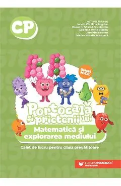 Coperta cărții Portocala si prietenii lui. Matematica si explorarea mediului - Clasa pregatitoare - Caiet - Adriana Briceag, Ionela Catalina Bogdan, Maria Cornelia Postoaca, Dumitru Sandel Dorobantu, Luminita Bucsan, Gabriela Maria Vladau