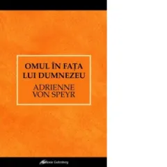 Coperta cărții Omul in fata lui Dumnezeu