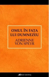 Coperta cărții Omul in fata lui Dumnezeu