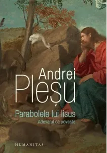 Coperta cărții Parabolele lui Iisus. Adevarul ca poveste