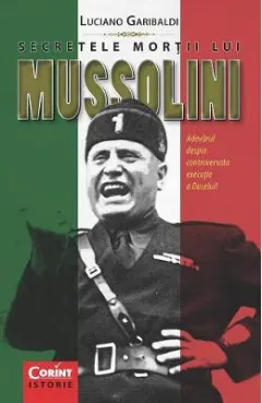 Coperta cărții Secretele mortii lui Mussolini