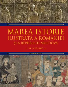 Coperta cărții Marea istorie ilustrată a României și a Republicii Moldova. Volumul 4