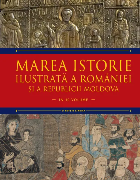 Coperta cărții Marea istorie ilustrată a României și a Republicii Moldova. Volumul 4