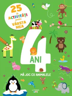 Coperta cărții 25 de activitati pentru varsta mea. 4 ani. Ma joc cu animalele