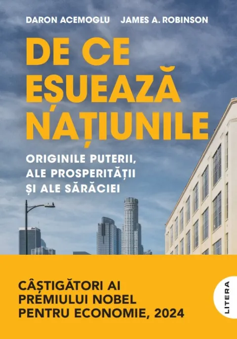 Coperta cărții De ce esueaza natiunile. Originile puterii, ale prosperitatii si ale saraciei