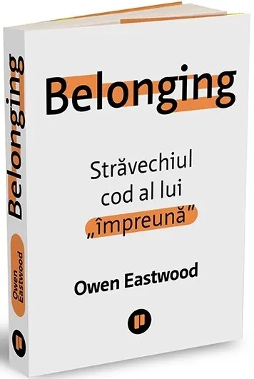 Coperta cărții Belonging. Străvechiul cod al lui „împreună”