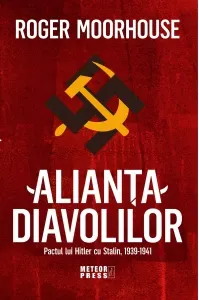 Coperta cărții Alianța Diavolilor. Pactul lui Hitler cu Stalin, 1939-1941